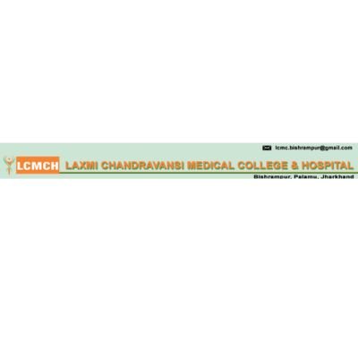 Laxmi Chandravansi Medical College